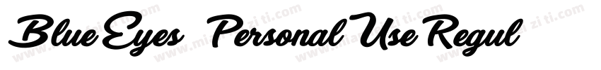 Blue Eyes   Personal Use Regular字体转换